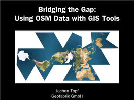 Using OSM Data with GIS Tools