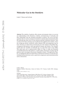 Molecular Gas in the Outskirts Will Also Reveal the Yet Unknown Physi- Cal Properties of the Interstellar Medium (ISM) in the Outskirts