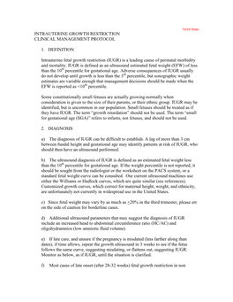 INTRAUTERINE GROWTH RESTRICTION CLINICAL MANAGEMENT PROTOCOL 1. DEFINITION Intrauterine Fetal Growth Restriction (IUGR) Is a Le