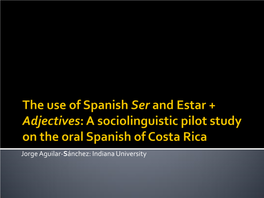 The Use of Spanish Ser and Estar + Adjectives: a Sociolinguistic Pilot