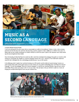 Music As a Second Language.” As with Any Pedagogy, “Music As a Second Language” Is a Tool for Your Teaching Tool-Belt, a Spice for Your Instruc- Tional Skillet