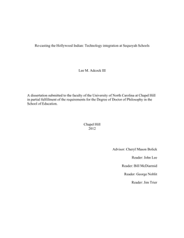 Re-Casting the Hollywood Indian: Technology Integration at Sequoyah Schools Lee M. Adcock III a Dissertation Submitted to the Fa