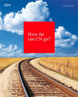 How Far Can CN Go? 2001 Annual Report 2001 Annual Shareholder and Investor Information