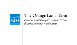 The Orange Luna Tarot Conceived by Nil Orange & Alejandro C