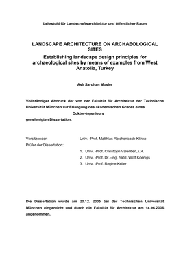 LANDSCAPE ARCHITECTURE on ARCHAEOLOGICAL SITES Establishing Landscape Design Principles for Archaeological Sites by Means of Examples from West Anatolia, Turkey