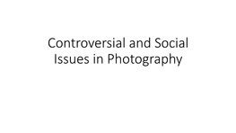 Controversial Issues in Photography