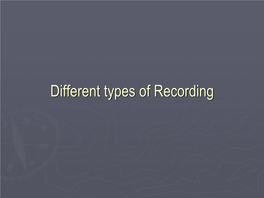 Different Types of Recording Single Track Recording