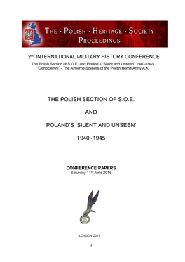 The Polish Section of S.O.E. and Poland's 'Silent and Unseen' 1940 -1945