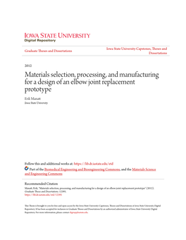 Materials Selection, Processing, and Manufacturing for a Design of an Elbow Joint Replacement Prototype Erik Manatt Iowa State University