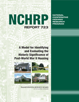 A Model for Identifying and Evaluating the Historic Significance of Post-World War II Housing TRANSPORTATION RESEARCH BOARD 2012 EXECUTIVE COMMITTEE*