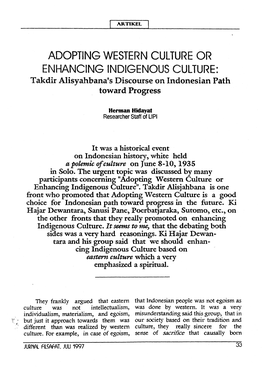 ADOPTING WESTERN CULTURE OR ENHANCING INDIGENOUS CULTURE: Takdir Alisyahbana'sdiscourse on Indonesian Path Toward Progress