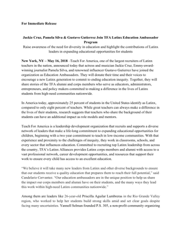 For Immediate Release Jackie Cruz, Pamela Silva & Gustavo Gutierrez