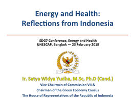 Presentation From: Hon. Satya Widya Yudha, MP, Indonesia and AQA