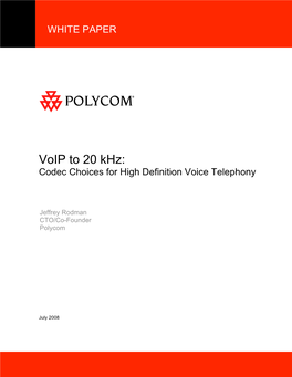 Voip to 20 Khz: Codec Choices for High Definition Voice Telephony