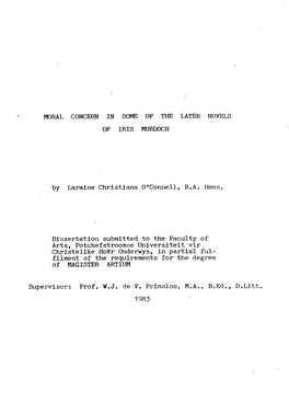 MORAL CONCERN in SOME of the LATER NOVELS of IRIS MURDOCH by Laraine Christiana O'connell , B.A. Hons. Dissertation Submitted To