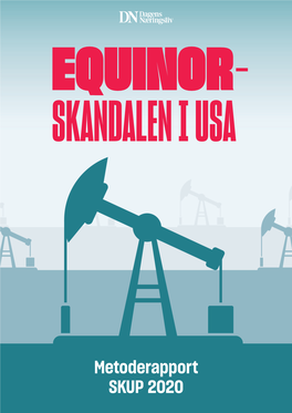 EQUINOR-SKANDALEN I USA Dagens Næringsliv Har Avslørt Ukultur, Ukontrollert Pengebruk Og Manglende Åpenhet I Equinor