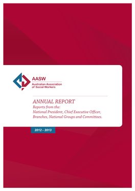 ANNUAL REPORT Reports from The: National President, Chief Executive Officer, Branches, National Groups and Committees