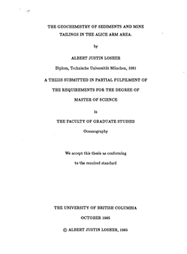 THE GEOCHEMISTRY of SEDIMENTS and MINE TAILINGS in the ALICE ARM AREA. by ALBERT JUSTIN LOSHER Diplom. Technische Universitat Mu