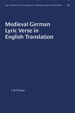 Medieval German Lyric Verse in English Translation COLLEGE of ARTS and SCIENCES Imunci Germanic and Slavic Languages and Literatures