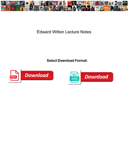 Edward Witten Lecture Notes