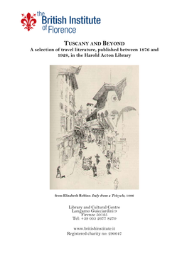 TUSCANY and BEYOND a Selection of Travel Literature, Published Between 1876 and 1928, in the Harold Acton Library