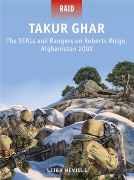 TAKUR GHAR the Seals and Rangers on Roberts Ridge, Afghanistan 2002