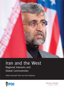 Iran and the West the and Iran the Strained Relationship Between Iran and the West Has Further Deteriorated During the Last Decade