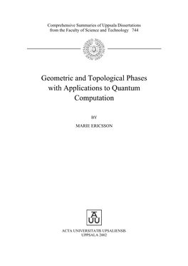 Geometric and Topological Phases with Applications to Quantum Com- Putation