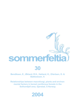 Sommerfeltia 30 Bendiksen, E., Økland, R.H., Høiland, K., Eilertsen, O