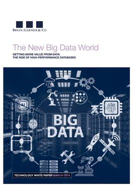 The New Big Data World GETTING MORE VALUE from DATA: the RISE of HIGH-PERFORMANCE DATABASES