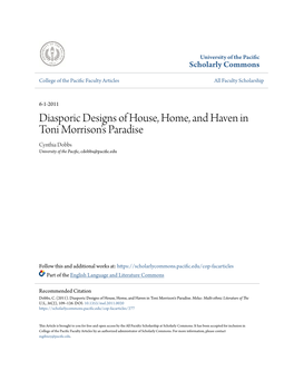 Diasporic Designs of House, Home, and Haven in Toni Morrison's Paradise Cynthia Dobbs University of the Pacific, Cdobbs@Pacific.Edu