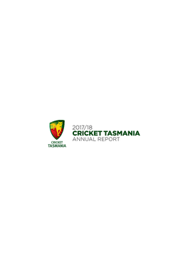 2017-18 CRICKET TASMANIA ANNUAL REPORT 2017-18 3 from the Chairman