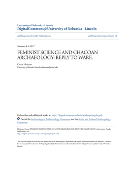 FEMINIST SCIENCE and CHACOAN ARCHAEOLOGY: REPLY to WARE. Carrie Heitman University of Nebraska-Lincoln, Cheitman2@Unl.Edu