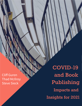 COVID-19 and Book Publishing: Impacts and Insights for 2021