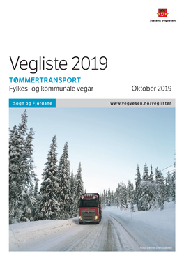 Vegliste 2019 TØMMERTRANSPORT Fylkes- Og Kommunale Vegervegar Oktober 2019