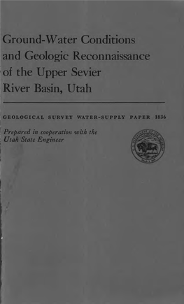 Ground-Water Conditions and Geologic Reconnaissance of the Upper Sevier River Basin, Utah