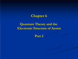 Chapter 6 Quantum Theroy and the Electronic Structure of Atoms-Part 3