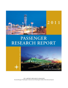 2011 AIRPORT USER SURVEY HIGHLIGHTS Ronald Reagan Washington National and Washington Dulles International Airports 2011 Airport User Survey Program