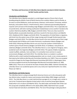 The Status and Occurrence of Little Blue Heron (Egretta Caerulea) in British Columbia. by Rick Toochin and Don Cecile. Introduct