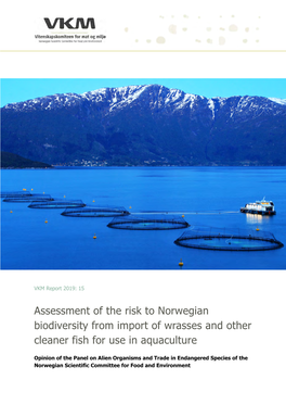Assessment of the Risk to Norwegian Biodiversity from Import of Wrasses and Other Cleaner Fish for Use in Aquaculture