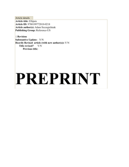 Article Details Article Title: Ellipsis Article ID: 9780199772810-0218 Article Author(S): Adam Szczegielniak Publishing Group: Reference-US