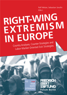 RIGHT-WING EXTREMISM in EUROPE Country Analyses, Counter-Strategies and Labor-Market Oriented Exit Strategies