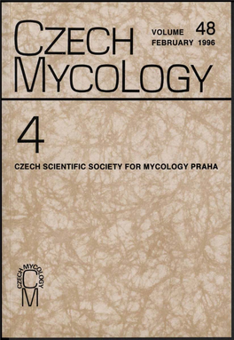 CZECH MYCOLOGY Formerly Česká Mykologie Published Quarterly by the Czech Scientific Society for Mycology