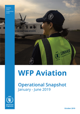 WFP Aviation Operational Snapshot Jan-Jun 2019.Indd