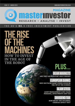 The UK's No.1 Free Investment Publication the Rise of the Machines HOW to INVEST in the AGE of the ROBOT Plus