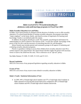 IDAHO Idaho Received $212,718 in Federal Funding for Abstinence-Only-Until-Marriage Programs in Fiscal Year 2005.1