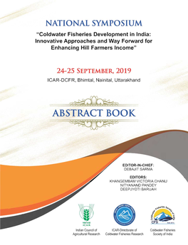 ABSTRACT BOOK National Symposium on “Coldwater Fisheries Development in India: Innovative Approaches and Way Forward for Enhancing Hill Farmers Income”