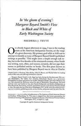 In Hhe Gloom of Evening^: Margaret Bayard Smith "'S View in Black and White of Early Washington Society