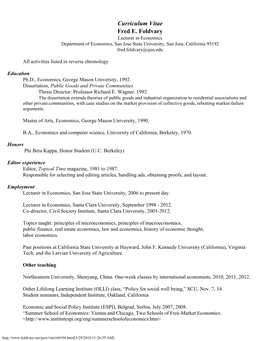 Curriculum Vitae Fred E. Foldvary Lecturer in Economics Department of Economics, San Jose State University, San Jose, California 95192 Fred.Foldvary@Sjsu.Edu