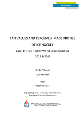 FAN VALUES and PERCEIVED IMAGE PROFILE of ICE HOCKEY Case: IIHF Ice Hockey World Championships 2012 & 2013